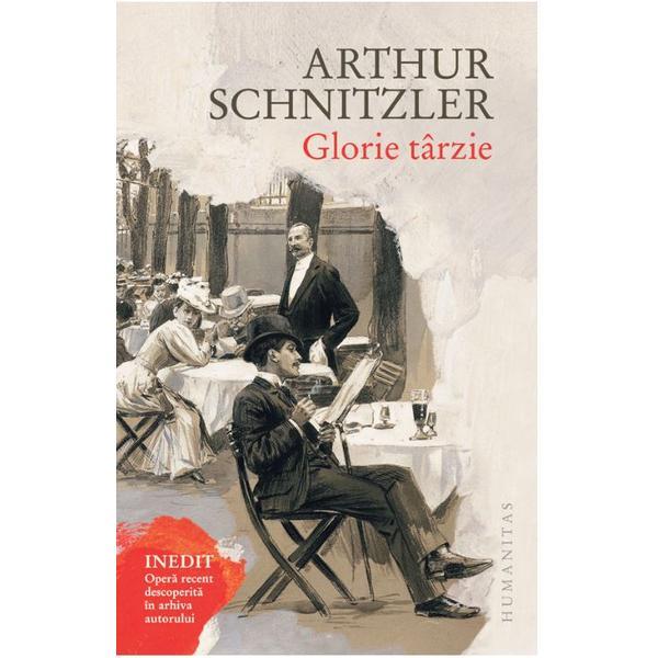 Glorie tarzie - Arthur Schnitzler, editura Humanitas