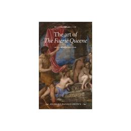 Art of &lt;i&gt;the Faerie Queene&lt;/I&gt;, editura Manchester University Press