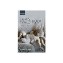 Infancy and Earliest Childhood in the Roman World, editura Oxford University Press