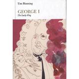 George I (Penguin Monarchs), editura Allen Lane