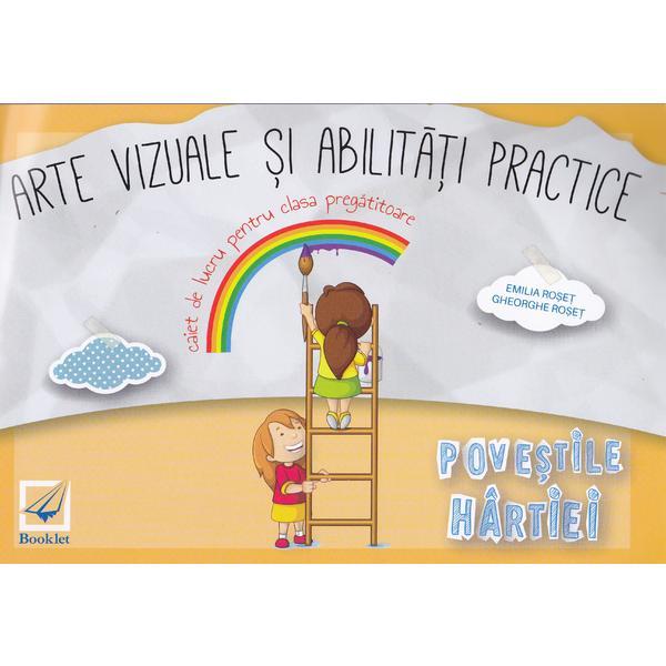 Arte vizuale si abilitati practice caiet clasa pregatitoare - Emilia Roset, editura Booklet