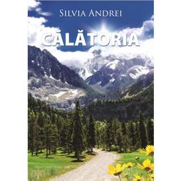 Calatoria - Silvia Andrei, editura Pastel