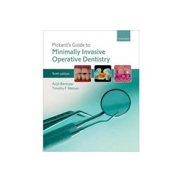 Pickard&#039;s Guide to Minimally Invasive Operative Dentistry, editura Harper Collins Childrens Books