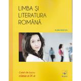 Limba si literatura romana cls 9 caiet - Alina Hristea, editura Booklet