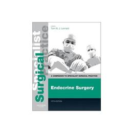Endocrine Surgery - Print and E-Book, editura Elsevier Saunders