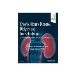 Chronic Kidney Disease, Dialysis, and Transplantation, editura Elsevier Health Sciences