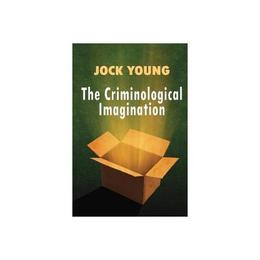Criminological Imagination, editura Wiley