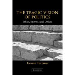 Tragic Vision of Politics, editura Cambridge University Press