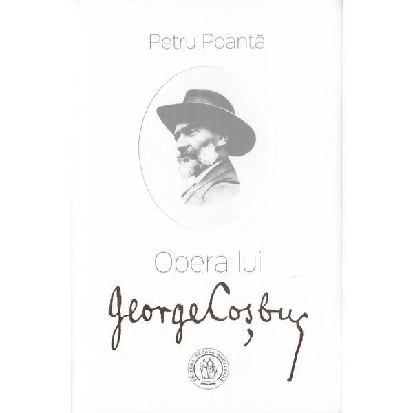 Opera lui George Cosbuc - Petru Poanta, editura Scoala Ardeleana