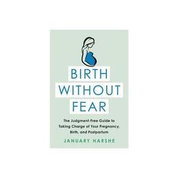 Birth Without Fear, editura Little Brown Kids Internationa