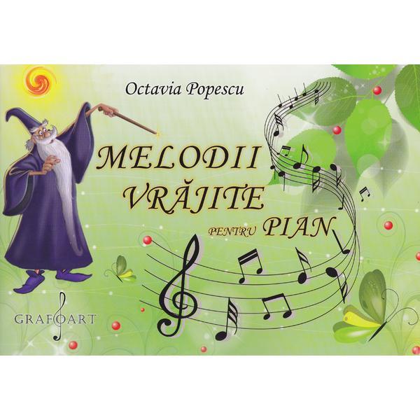 Melodii vrajite pentru pian - Octavia Popescu, editura Grafoart