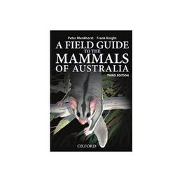 Field Guide to Mammals of Australia, editura Oxford University Press Academ
