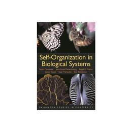 Self-Organization in Biological Systems, editura Princeton University Press