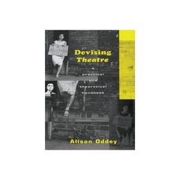 Devising Theatre, editura Taylor & Francis