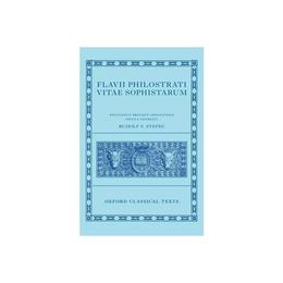 Philostratus: Lives of the Sophists (Flavii Philostrati Vita, editura Oxford University Press Academ