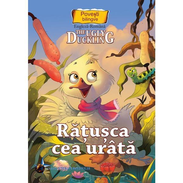 Ratusca cea urata. The Ugly Duckling, editura Steaua Nordului