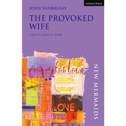 Provoked Wife, editura Bloomsbury Academic Methuen