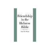 Friendship in the Hebrew Bible, editura Yale University Press Academic