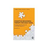 Cognitive Behavioral Therapy for Adult ADHD, editura Taylor & Francis