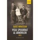 1915: Visul spulberat al armenilor - Gaidz Minassian, editura Humanitas