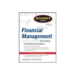 Schaum&#039;s Outline of Financial Management, Third Edition, editura Mcgraw Hill Uk Business