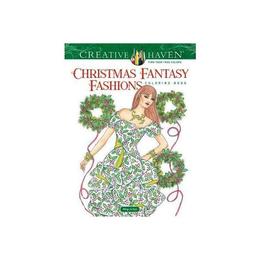 Creative Haven Christmas Fantasy Fashions Coloring Book, editura Dover Publications