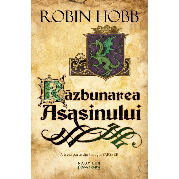 Razbunarea asasinului - Robin Hobb, editura Nemira