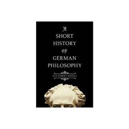 Short History of German Philosophy, editura Princeton University Press