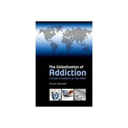 Globalization of Addiction, editura Oxford University Press Academ