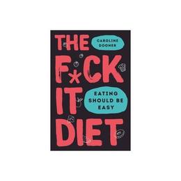 F*ck It Diet, editura Harlequin (uk)