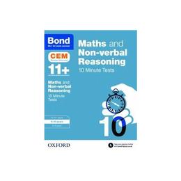 Bond 11+: Maths &amp; Non-verbal Reasoning: CEM 10 Minute Tests, editura Oxford Children&#039;s Books