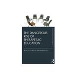 Dangerous Rise of Therapeutic Education, editura Taylor & Francis