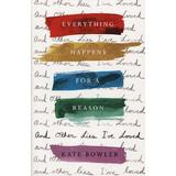 Everything Happens For A Reason And Other Lies I've Loved, editura Spck