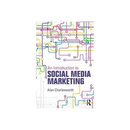 Introduction to Social Media Marketing, editura Taylor &amp; Francis