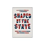 Shaped by the State, editura University Of Chicago Press