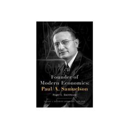 Founder of Modern Economics: Paul A. Samuelson, editura Oxford University Press Academ
