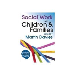 Social Work with Children and Families, editura Palgrave Macmillan Higher Ed