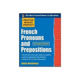 Practice Makes Perfect French Pronouns and Prepositions, Sec, editura Mcgraw-hill Higher Education