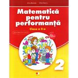 Matematica pentru performanta - Clasa 2 - Alina Bratosin, Alina Danciu, editura Litera