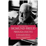 Psihologia colectiva si analiza eului - Sigmund Freud, editura Cartex