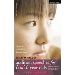 Audition Speeches for 6-16 Year Olds, editura Bloomsbury Academic Methuen