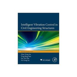 Intelligent Vibration Control in Civil Engineering Structure, editura Academic Press