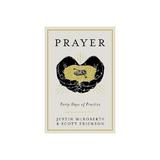 Prayer: Forty Days of Practice, editura Authentic Media