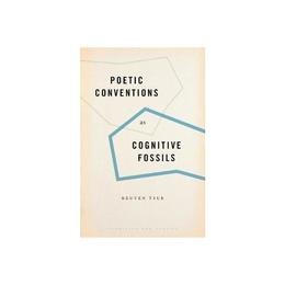 Poetic Conventions as Cognitive Fossils, editura Oxford University Press Academ