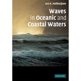 Waves in Oceanic and Coastal Waters, editura Cambridge University Press