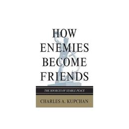 How Enemies Become Friends, editura Princeton University Press