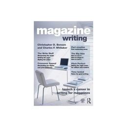 Magazine Writing, editura Taylor & Francis