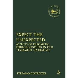 Expect the Unexpected, editura Bloomsbury Academic T&amp;t Clark