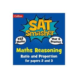 Year 6 Maths Reasoning - Ratio and Proportion for papers 2 a, editura Collins Educational Core List