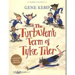 Turbulent Term of Tyke Tiler, editura Faber Children&#039;s Books